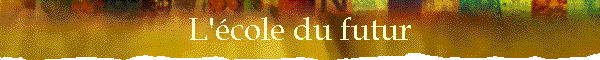 L'cole du futur